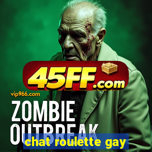 chat roulette gay
